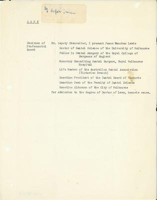 Text for presenting James Monahan Lewis for admission to the degree of Doctor of Laws, honoris causa at a Special meeting of the Council of The University of Melbourne; 23 May 1963; HFA3903