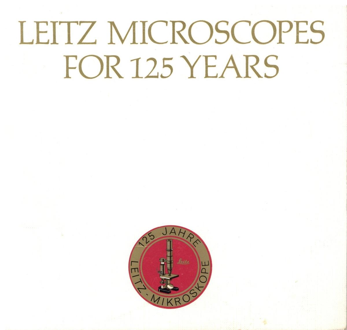 Leitz Microscopes for 125 Years - Faculty of Medicine, Dentistry and ...